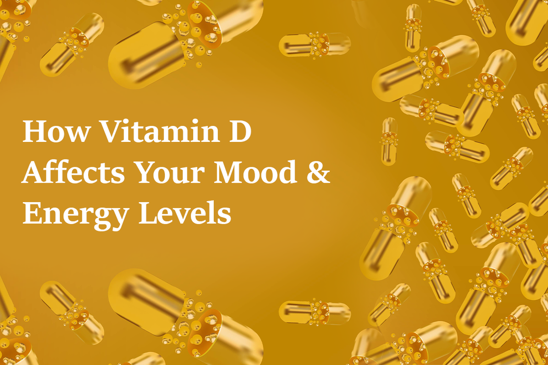 How Vitamin D Affects Your Mood and Energy Levels
