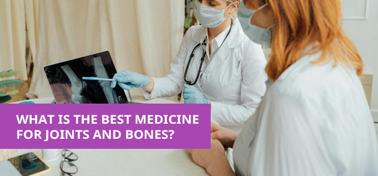 What is the Best Medicine for Joints and Bones A Comprehensive Guide