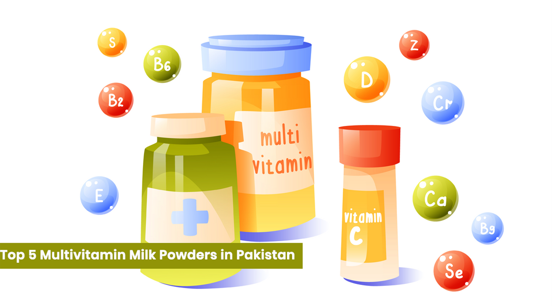 Top 5 Multivitamin Milk Powders in Pakistan